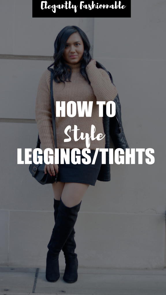 How to style leggings/tights